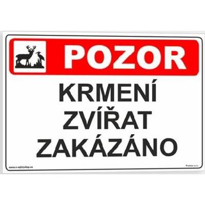 Traiva s.r.o Pozor krmení zvířat zakázáno Verze: Plast 210 x 148 mm (A5) tl. 0.5 mm - Kód: 09867