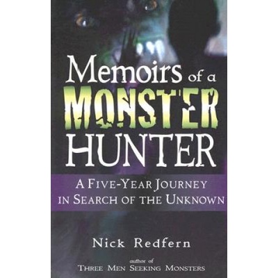 Memoirs of a Monster Hunter: A Five-Year Journey in Search of the Unknown