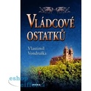 Vládcové ostatků - Vondruška Vlastimil