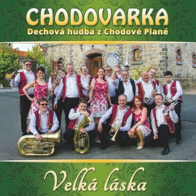 Chodovarka - Velká láska CD