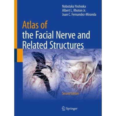 Atlas of the Facial Nerve and Related Structures