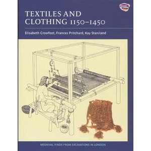 Textiles and Clothing, c. 1150-1450 | Elizabeth Crowfoot (2006)