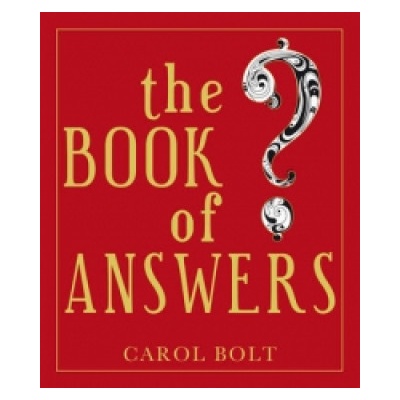 The Book of Answers - Carol Bolt - Hardback