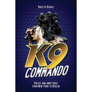K9 Commando | Violetta Kovacs (ISBN: 9781478704157)