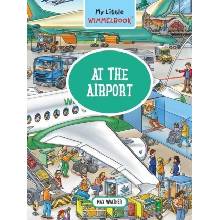 My Little Wimmelbook--At the Airport: A Look-And-Find Book (Kids Tell the Story)