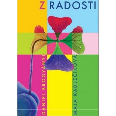 Z radosti - Daniel Brogyányi, Maja Kadlečíková