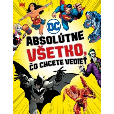 DC Comics: Absolútne všetko, čo chcete vedieť