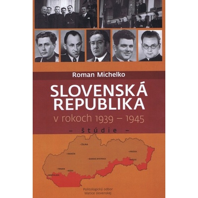 Slovenská republika v rokoch 1939 1945