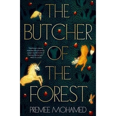 The Butcher of the Forest - Premee Mohamed