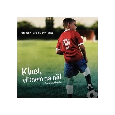 Kluci, vlítnem na ně! - František Mandát, Robin Pařík, Martin Preiss