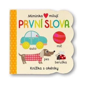 Miminka milují První slova - Knížka s okénky Svojtka & Co. s. r. o.