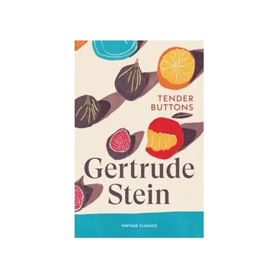 Tender Buttons - Gertrude Stein