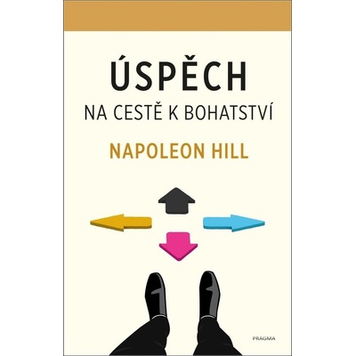 Úspěch – na cestě k bohatství - Napoleon Hill