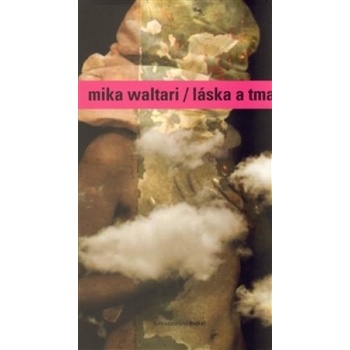 Láska a tma - Mika Waltari