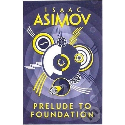 Prelude to Foundation Asimov Isaac