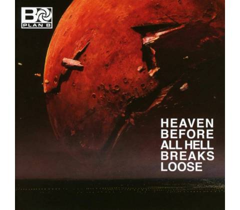 PLAN B: HEAVEN BEFORE ALL HELL CD