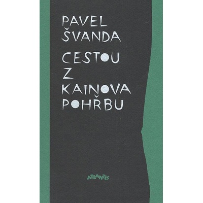 Cestou z Kainova pohřbu - Pavel Švanda