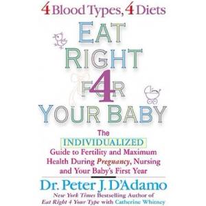 Eat Right for Your Baby | Catherine Whitney (ISBN: 9780425196144)