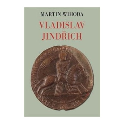 Vladislav Jindřich - Martin Wihoda
