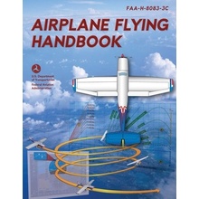 Airplane Flying Handbook: Faa-H-8083-3c Federal Aviation Administration FAAPaperback