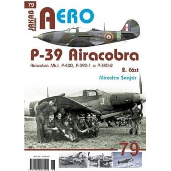 P-39 Airacobra, Mk.I, P-400, P-39D-1 a P-39D-2, 2. část - Šnajdr Miroslav