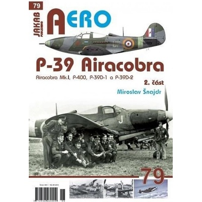 P-39 Airacobra, Mk.I, P-400, P-39D-1 a P-39D-2, 2. část - Šnajdr Miroslav