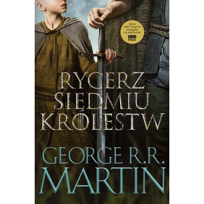 Rycerz Siedmiu Królestw. Wydanie serialowe | George R. R. Martin