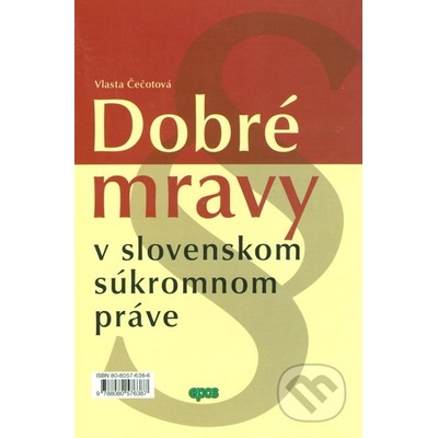 Dobré mravy v slovenskom súkromnom práve - Vlasta Čečotová