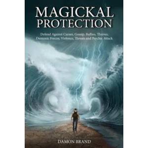Magickal Protection (ISBN: 9781508842781)