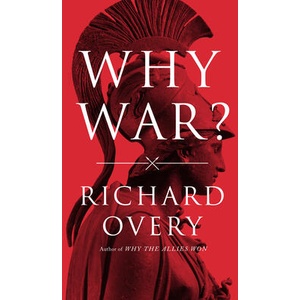 Why War? | Overy, Richard (ISBN: 9781324021742)