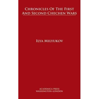 Chronicles of The First and Second Chechen Wars