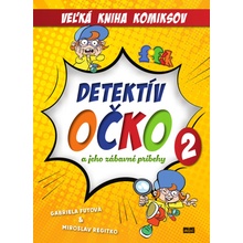 Detektív Očko a jeho zábavné príbehy 2 - Gabriela Futová, Miroslav Regitko ilustrácie