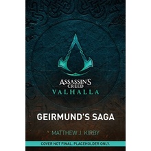 Assassins Creed Valhalla: Geirmunds Saga: The Assassins Creed Valhalla Novel Kirby Matthew J.Paperback