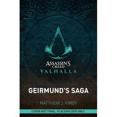 Assassins Creed Valhalla: Geirmunds Saga: The Assassins Creed Valhalla Novel Kirby Matthew J.Paperback