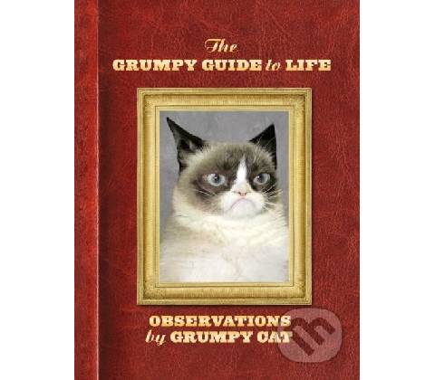 The Grumpy Guide to Life: Observations from G... - Grumpy Cat