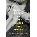 At Certain Points We Touch