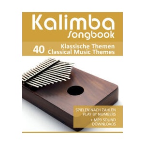 Kalimba Songbook - 40 Klassische Themen / Classical Music Themes | Bettina Schipp, Reynhard Boegl (2020)
