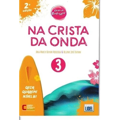 Na Crista da Onda 3 - B1 - Livro do Professor - Bayan Ferreira, Ana Maria a Jose Bayan, Helena