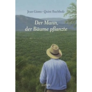 Der Mann, der Bäume pflanzte | Jean Giono, Quint Buchholz (2011)