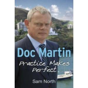 Doc Martin: Practice Makes Perfect | Sam North (2013)