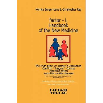 factor-L Handbook of the New Medicine - The Truth about Dr. Hamer's Discoveries | Monika Berger-Lenz