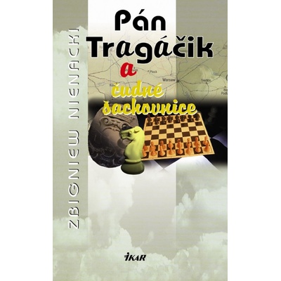 Pán Tragáčik 10 a čudné šachovnice
