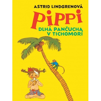 Pippi Dlhá pančucha v Tichomorí - Lindgrenová Astrid SK