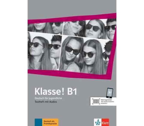 Klasse! B1. Testheft mit Audios