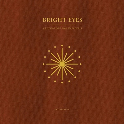 Bright Eyes - Letting Off The Happiness (A Companion) (45 RPM) (Gold Coloured) LP
