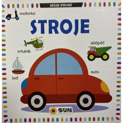 Moje první Stroje