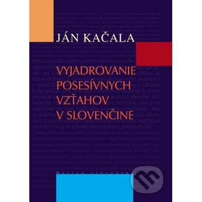 Vyjadrovanie posesívnych vzťahov v slovenčine - Ján Kačala