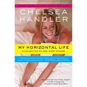 My Horizontal Life | Chelsea Handler (ISBN: 9781455577514)