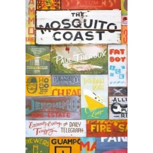 Mosquito Coast | Paul Theroux (2015)