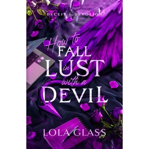 How to Fall in Lust with a Devil | Lola Glass (2024)